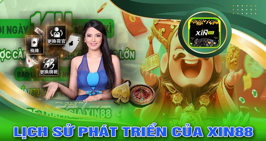 Lịch sử phát triển của Xin88