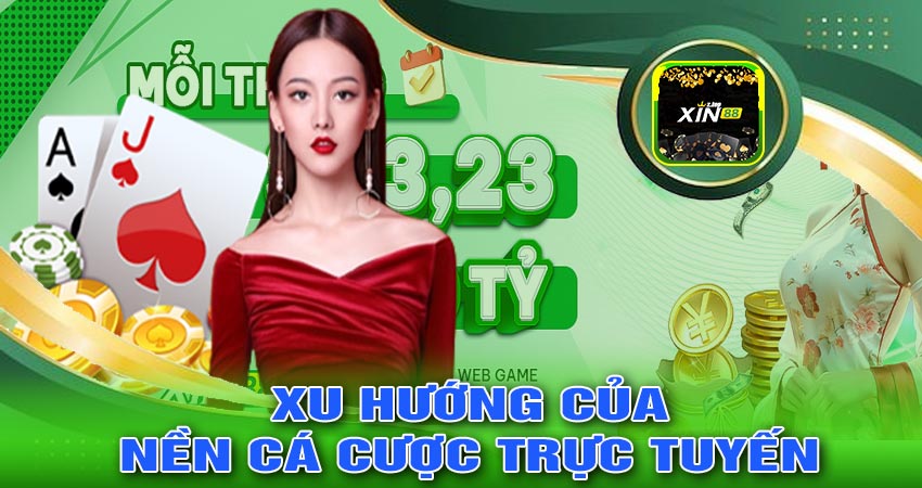 Xu Hướng Phát Triển Của Nề Cá Cược Trực Tuyến