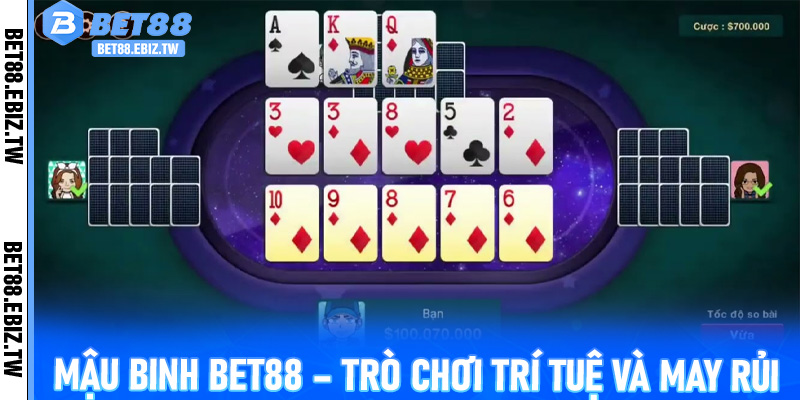Mậu Binh Bet88 – Trò chơi trí tuệ và may rủi